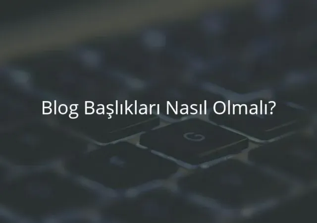 teknoloji blogu için SEO dostu başlıklar: Stratejiler