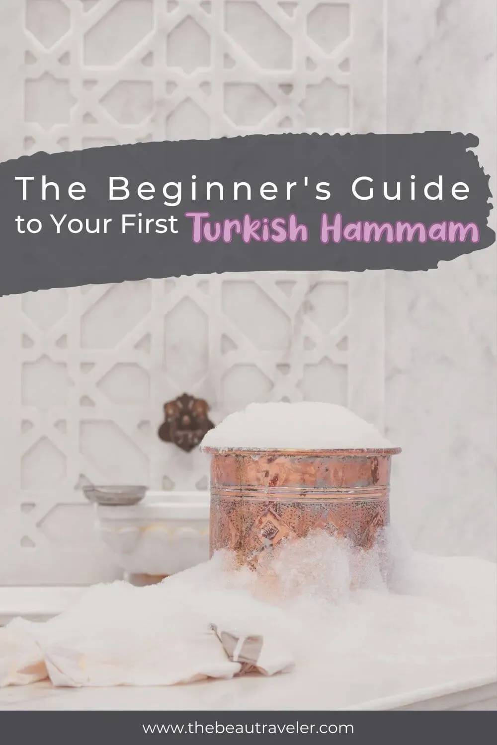 Turkish Hammam Guide: What to Expect in Bathhouses Today