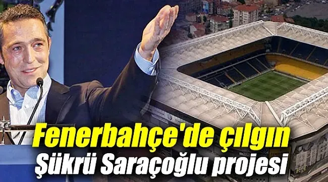 Fenerbahçe Stat Projesi Hakkında Aziz Yıldırım Açıklamaları