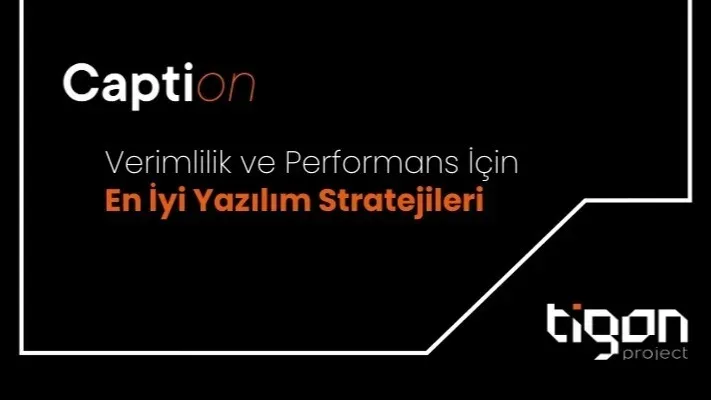 Yazılım Geliştirme Stratejileri: Verimlilik ve Kalite İçin