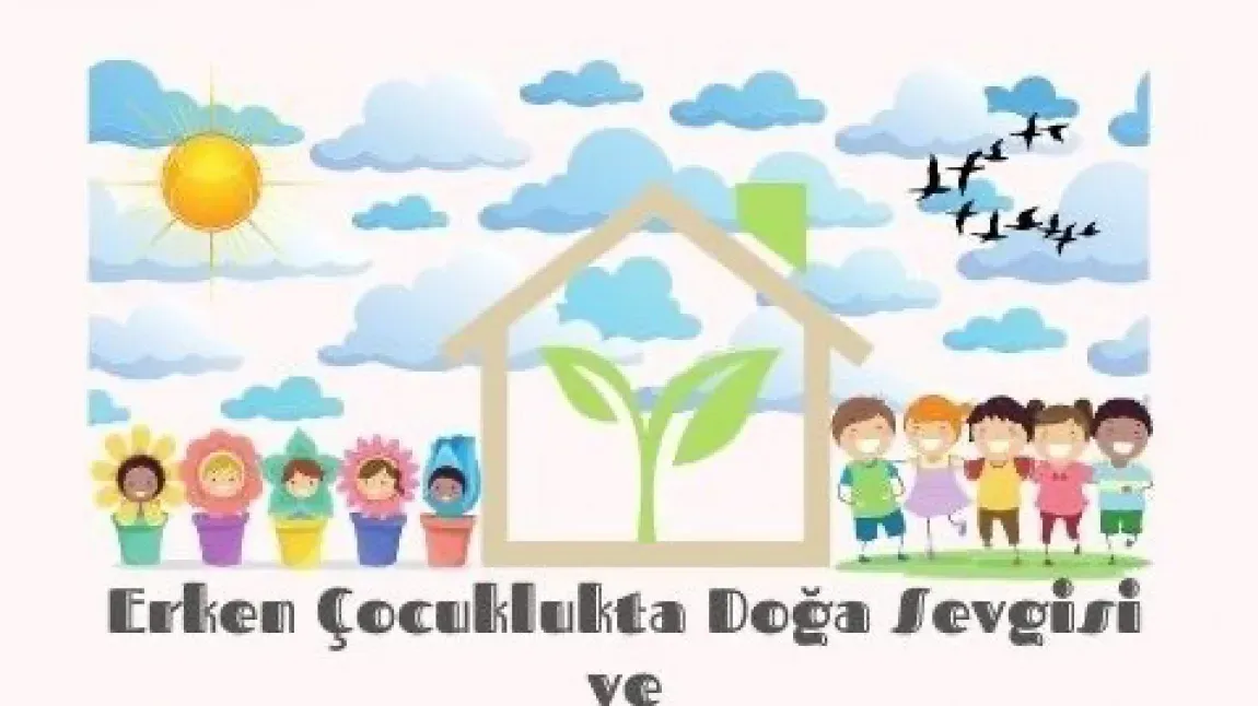 Çevre ve Doğa Bilinci: Okullarda Doğa Sevgisi Etkinlikler