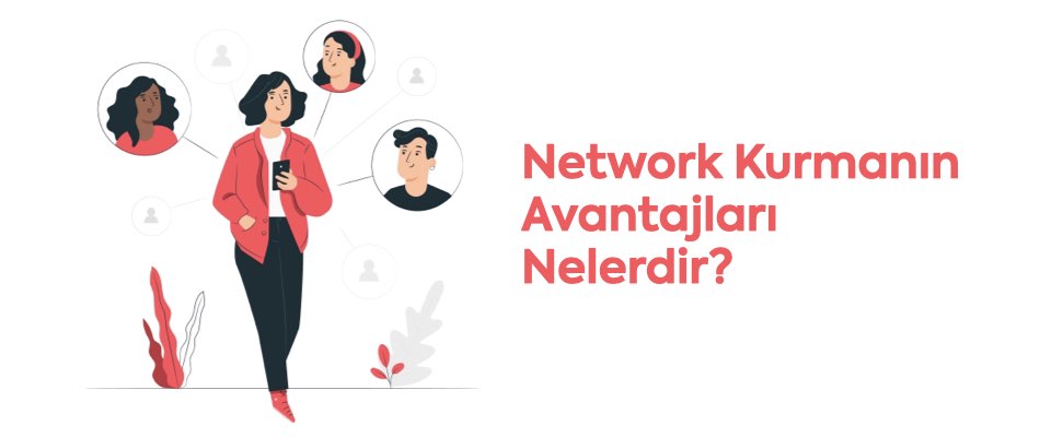 İş Hayatında Network Kurmanın Önemi