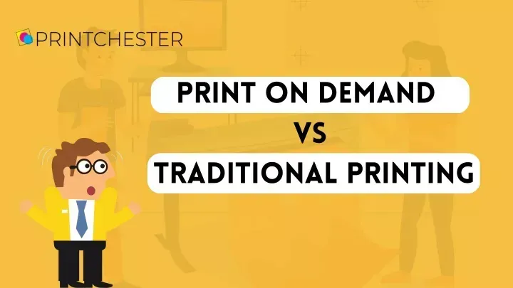Print on Demand vs Traditional Printing: Pros & Cons