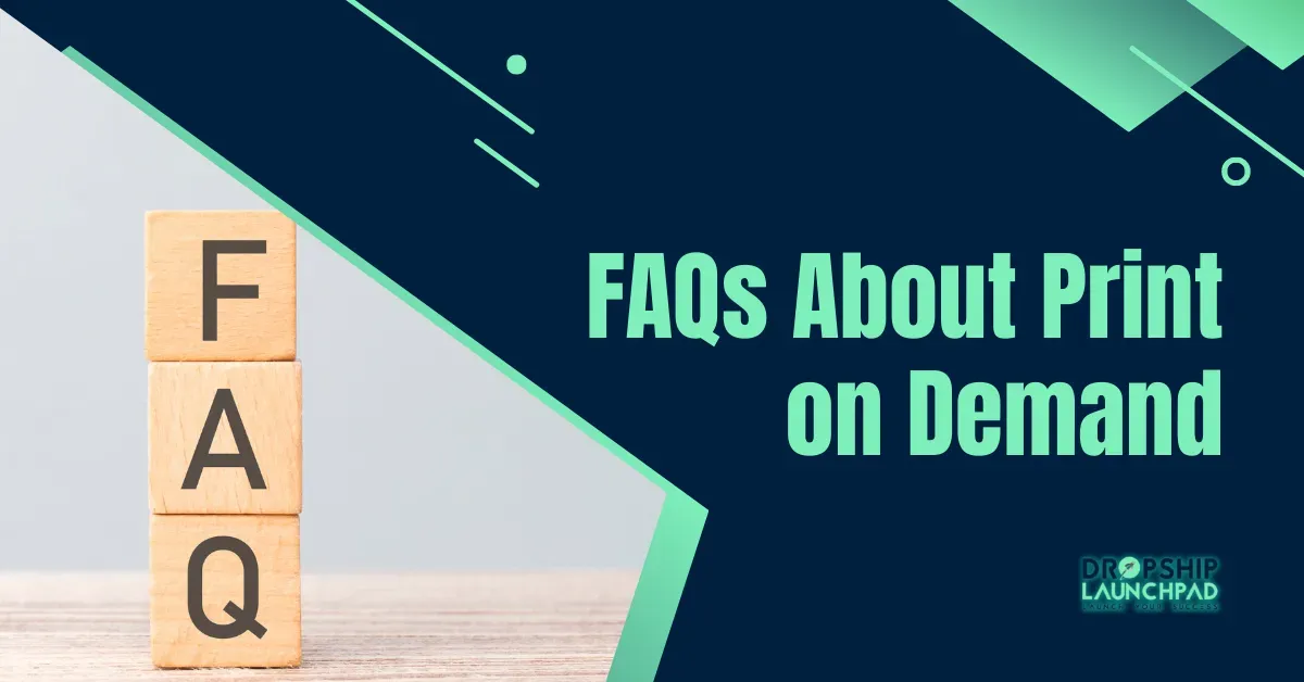 Print on Demand FAQ: Everything You Need to Know About POD