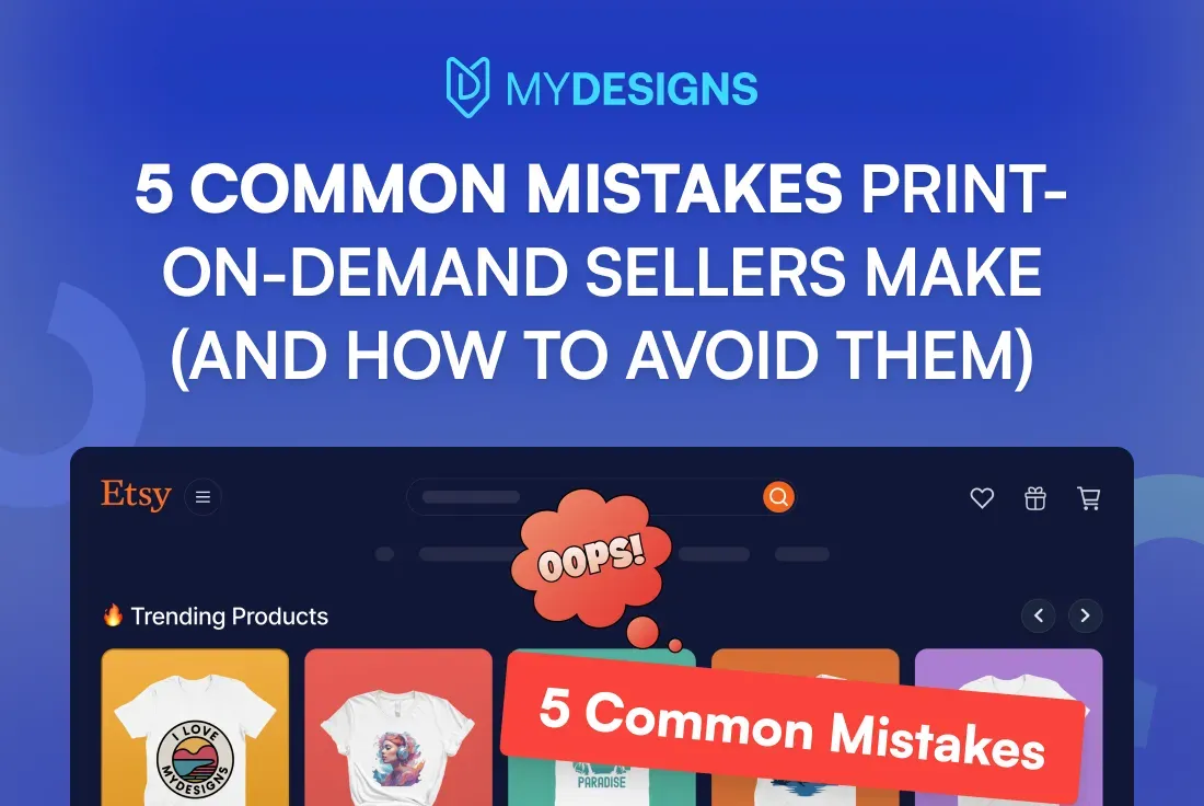 Common Mistakes in Print on Demand Stores You Must Avoid