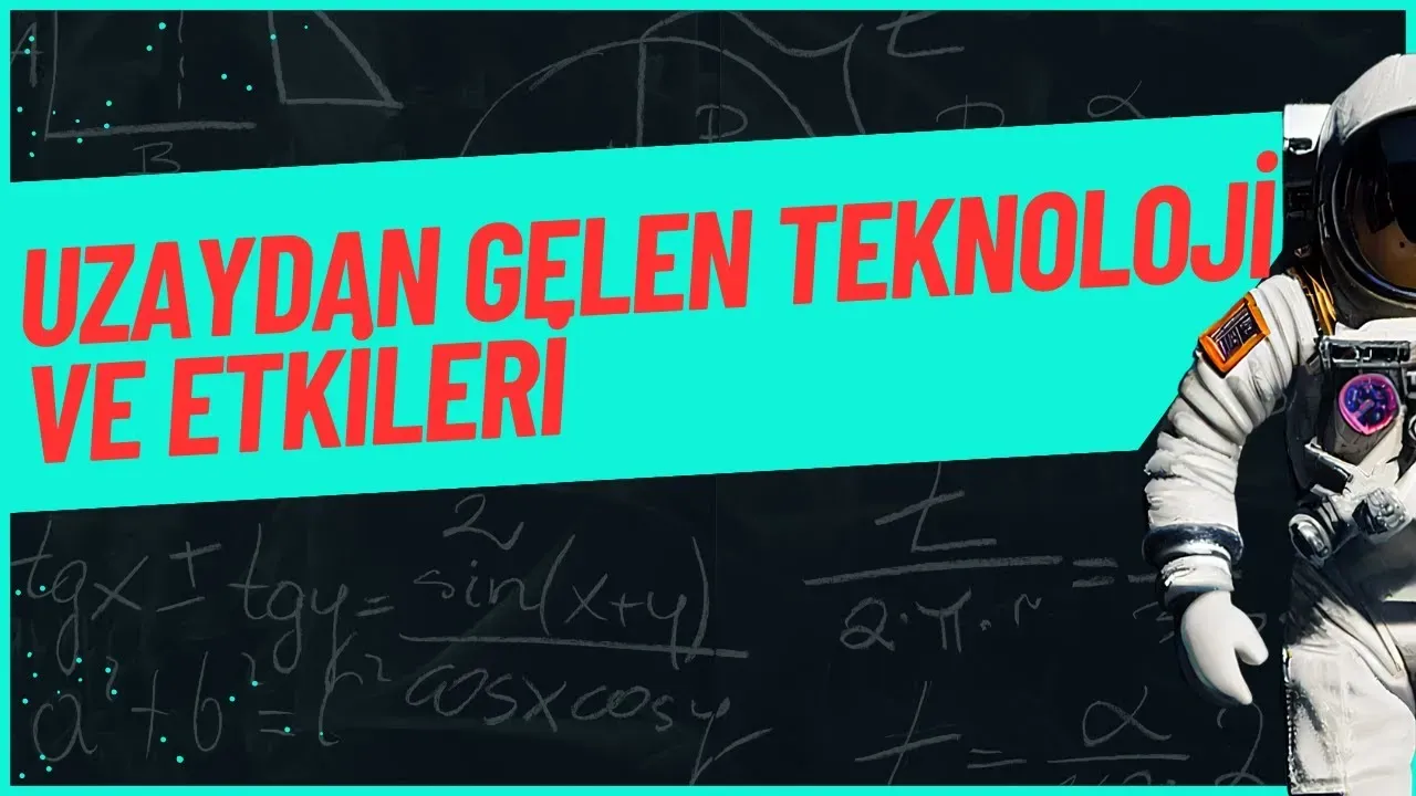 Uzay teknolojisinin günlük hayata etkileri: Örneklerle