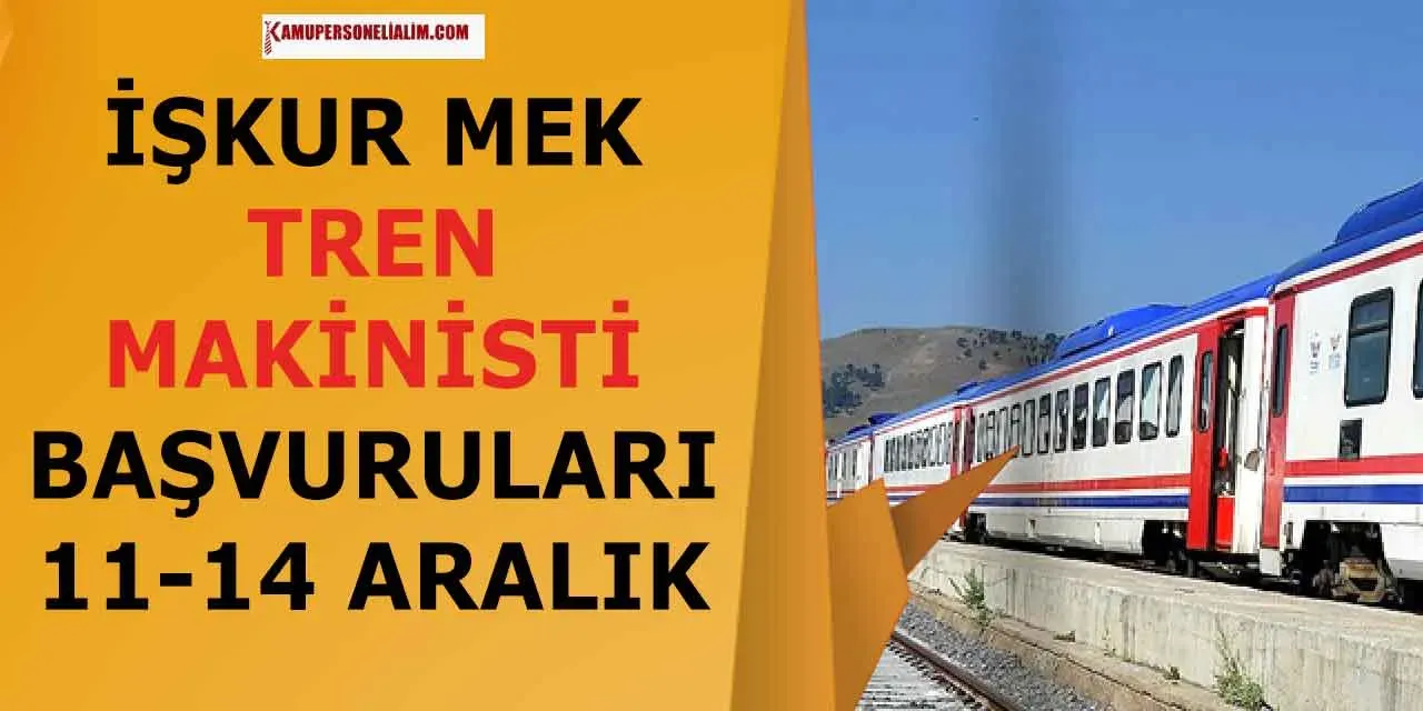 Tren Makinisti Alımı: 140 Kursiyer Başvuru Süreci