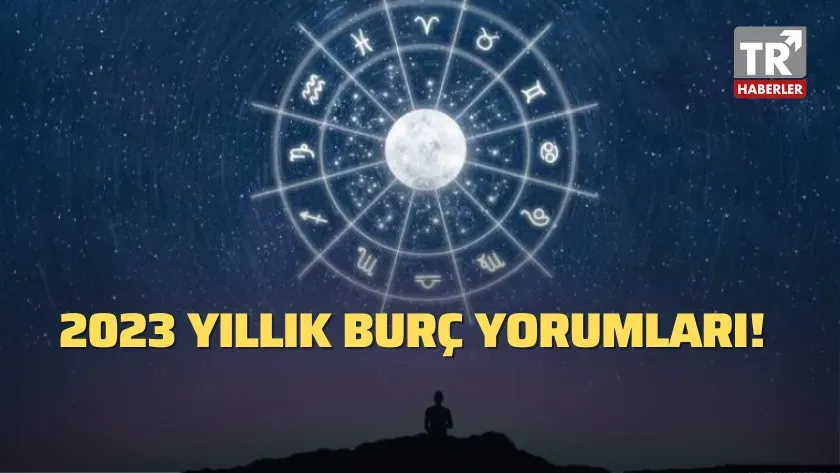 2023 Yıllık Burç Yorumları: Hangi Değişimler Bekleniyor?
