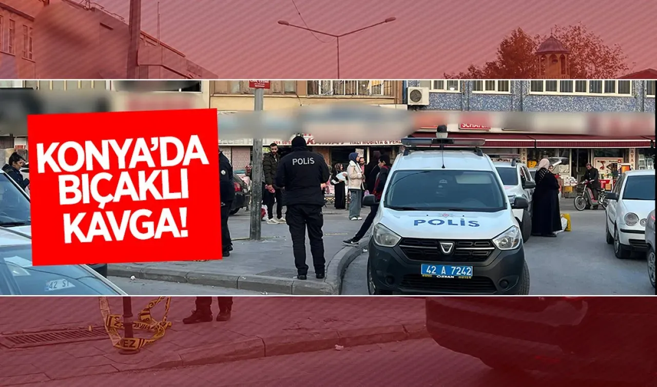 Konya Bıçaklı Kavga: 3 Yaralı ve Olayın Detayları