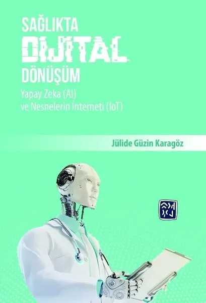Sağlıkta Dijital Dönüşüm Tele Sağlık ve Yapay Zeka Diagnostik