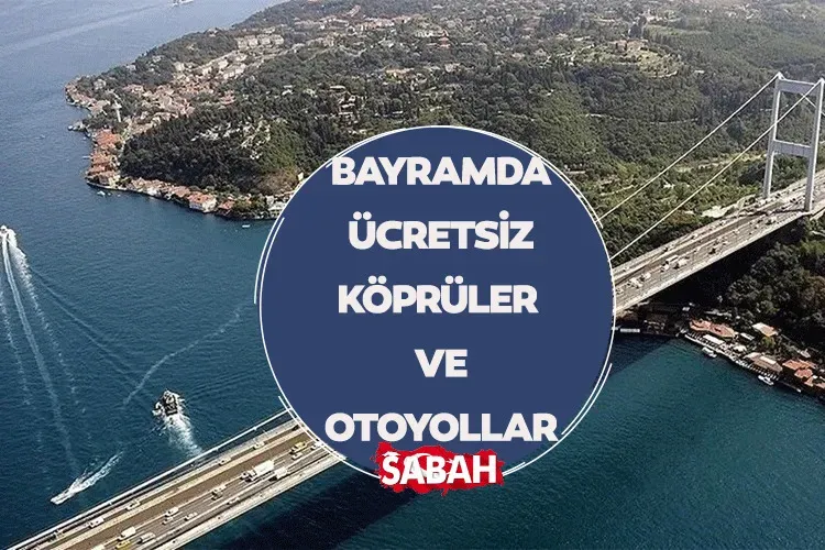 Kurban Bayramı Ücretsiz Geçiş İmkanları Açıklandı