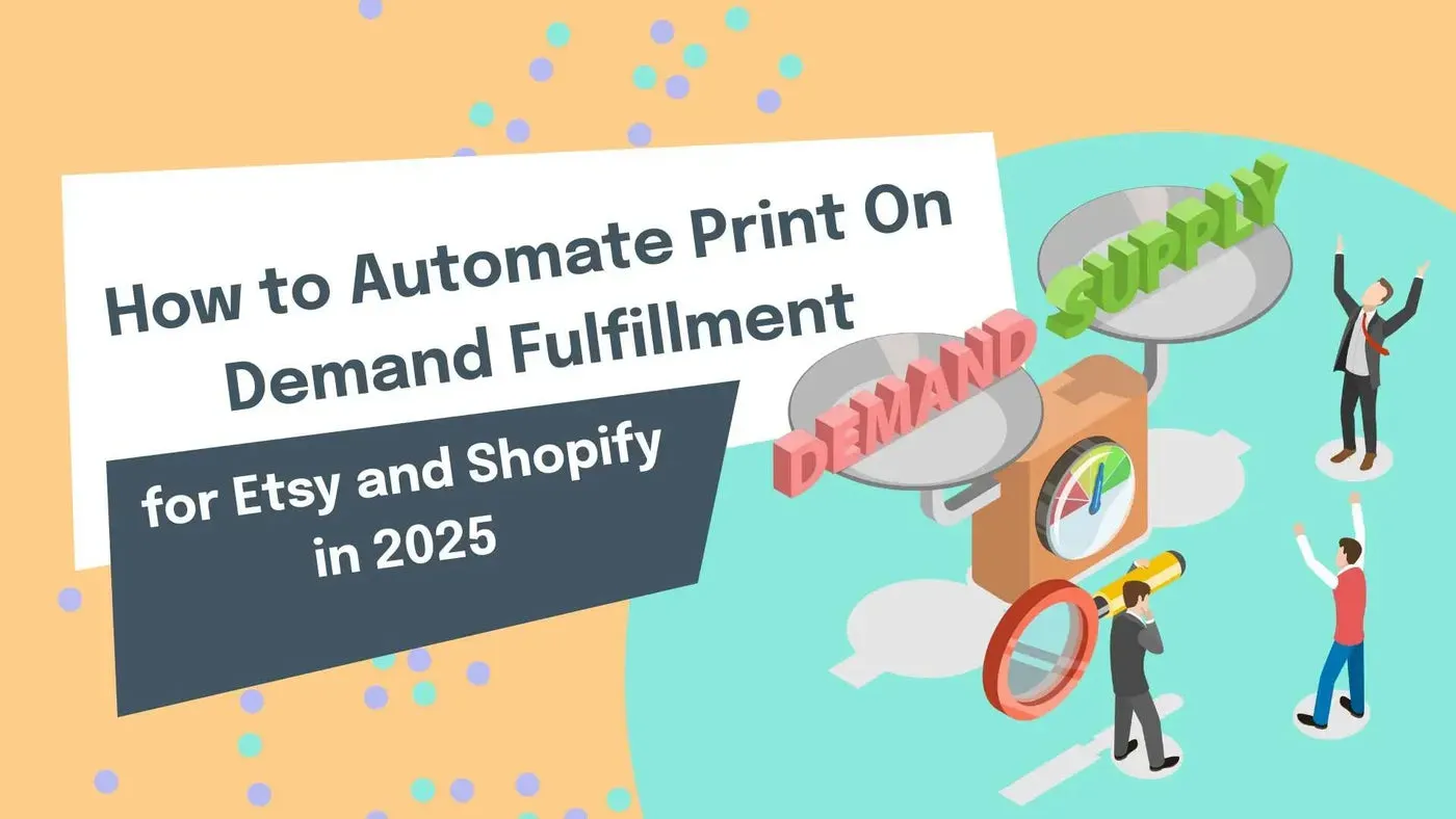 Automating Fulfillment in Print on Demand: Scale Efficiently