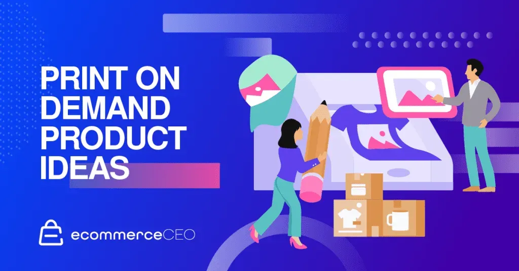 Print on Demand product ideas that sell fast for creators