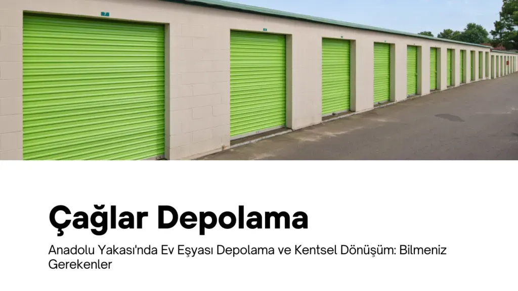 Anadolu Yakası Ambar ile Ev Eşyası Depolama İçin İpuçları