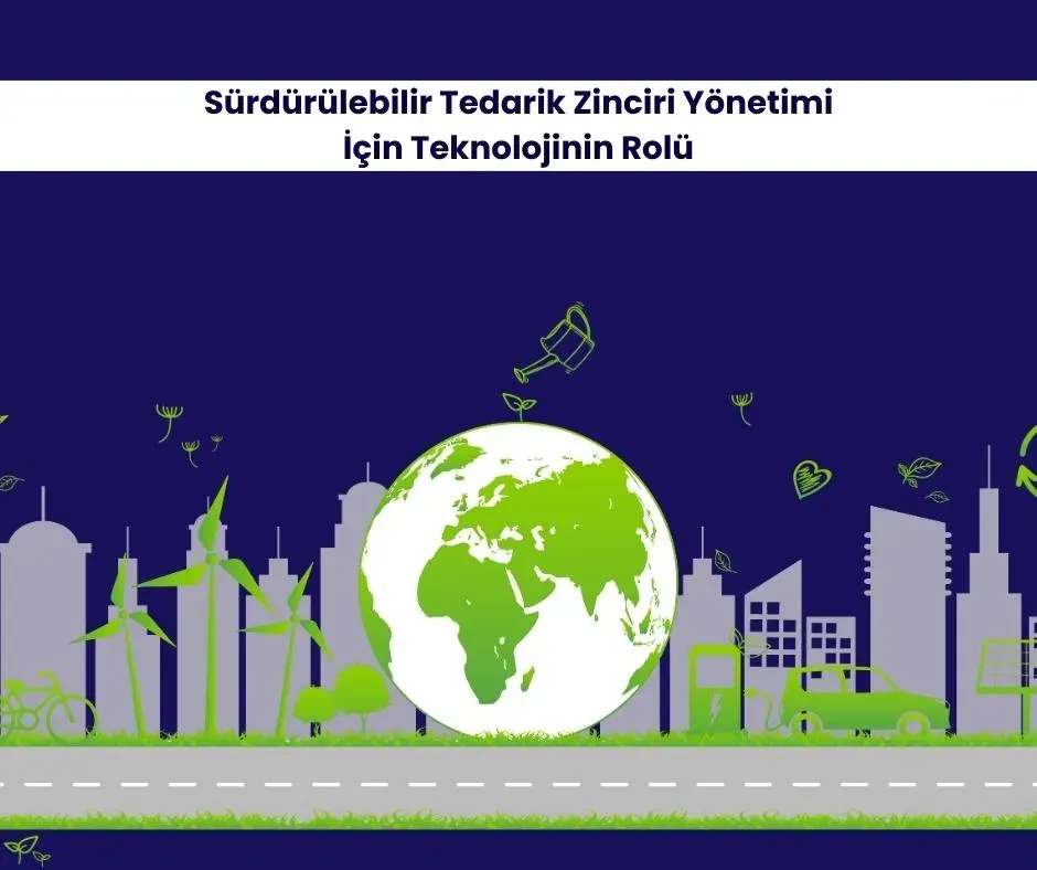Teknoloji Tedarik Zinciri: Gerçek Zamanlı Takip ve Verimlilik