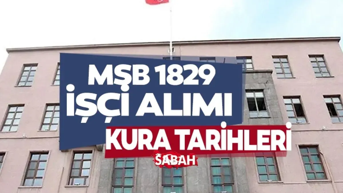 MSB işçi alımı kura tarihi açıklandı!