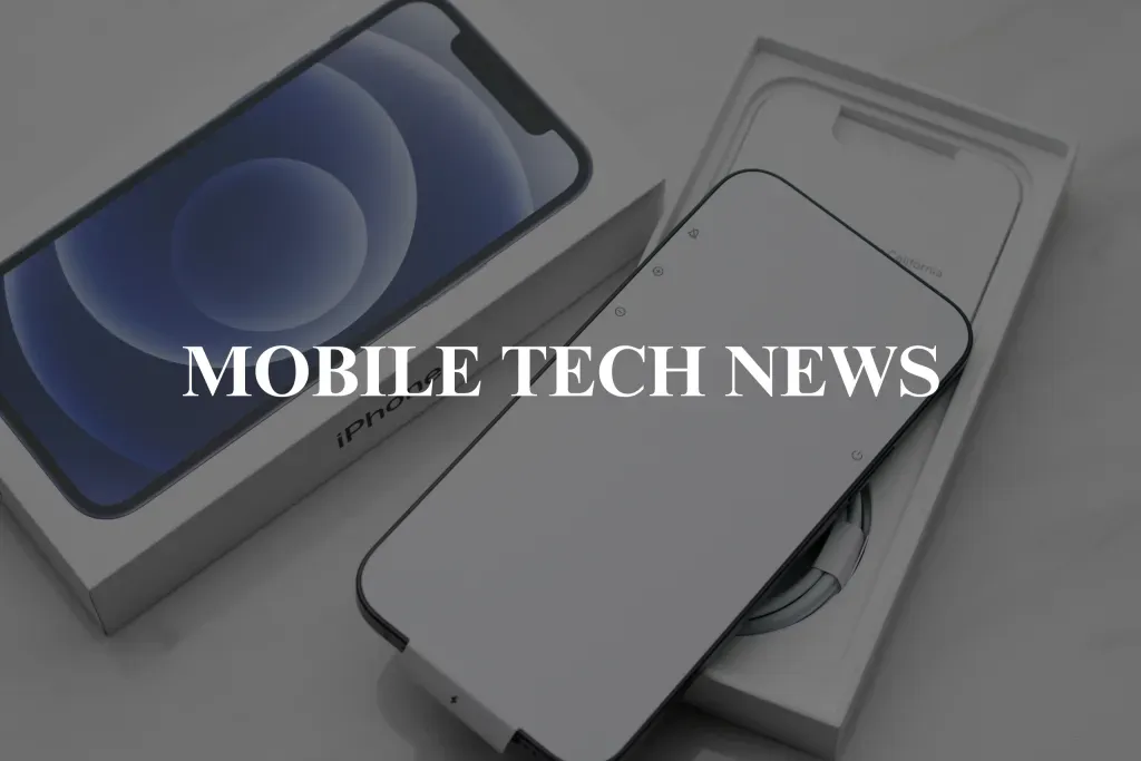 Mobile Technology News: Flagship Phones, Chips, Rollouts