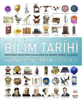 Bilim Tarihi: Büyük Keşiflerin İnsanları ve İçerikleri