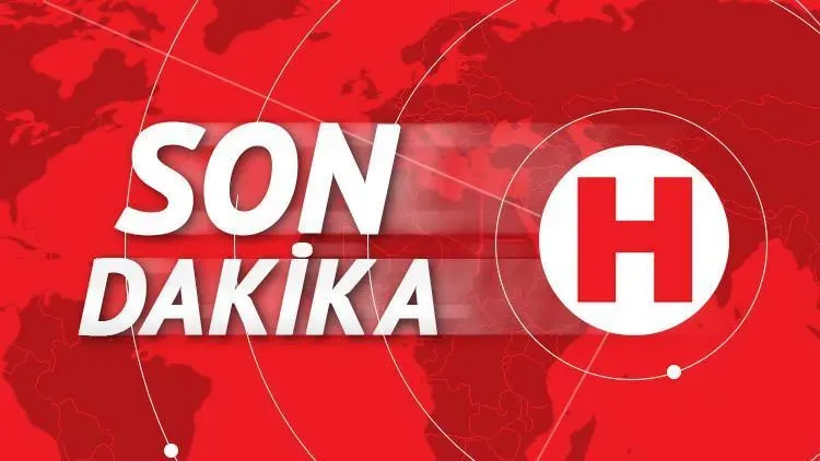 son dakika haberleri: Bugün neler oldu, anlık gelişmeler